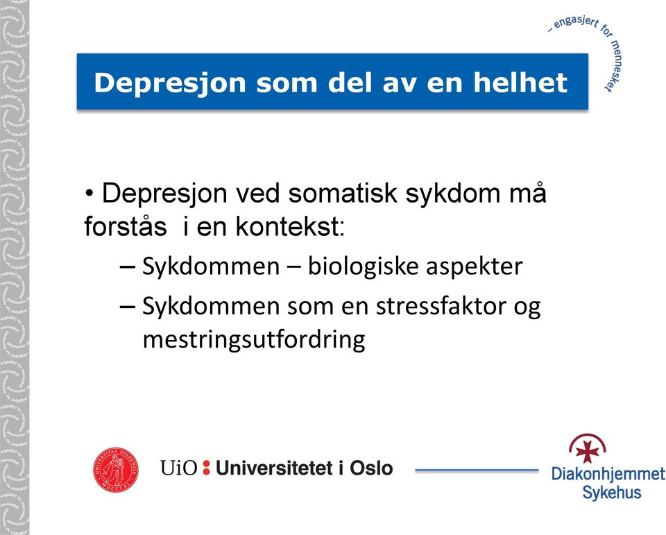 kontekst: Sykdommen biologiske aspekter