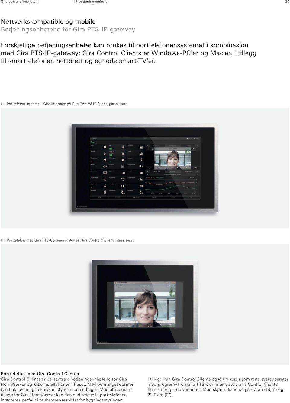: Porttelefon integrert i Gira Interface på Gira Control 19 Client, glass svart Ill.