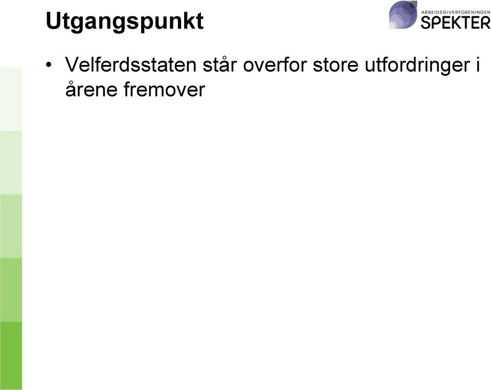 står overfor store