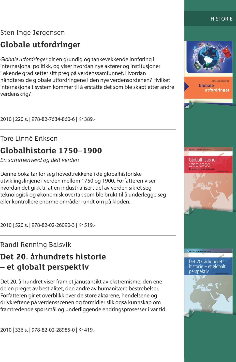 Hvilket internasjonalt system kommer til å erstatte det som ble skapt etter andre verdenskrig? 2010 220 s.