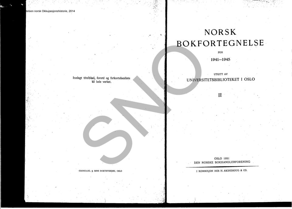 NORSK BOKFORTEGNEL~E FOR UTGITT AV UNIVERSITETSBIBLIOTEKET l