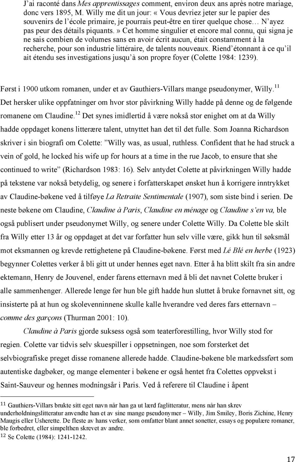 » Cet homme singulier et encore mal connu, qui signa je ne sais combien de volumes sans en avoir écrit aucun, était constamment à la recherche, pour son industrie littéraire, de talents nouveaux.