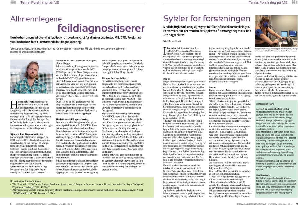 debortgjemte.com Helsedirektoratet utarbeider et rundskriv om ME/CFS til bruk i helsetjenesten (se også sak på foregående sider).