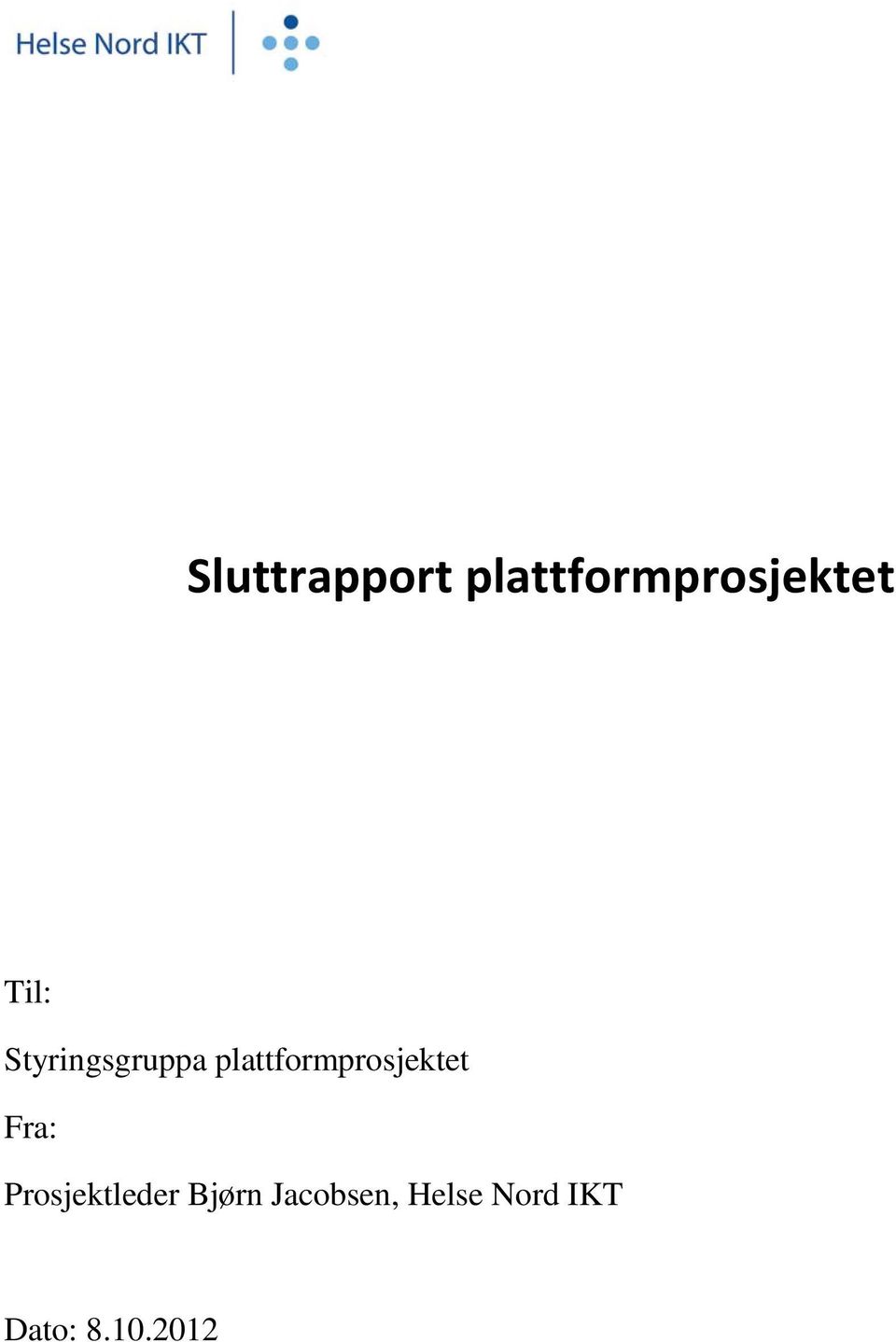 plattformprosjektet Fra: