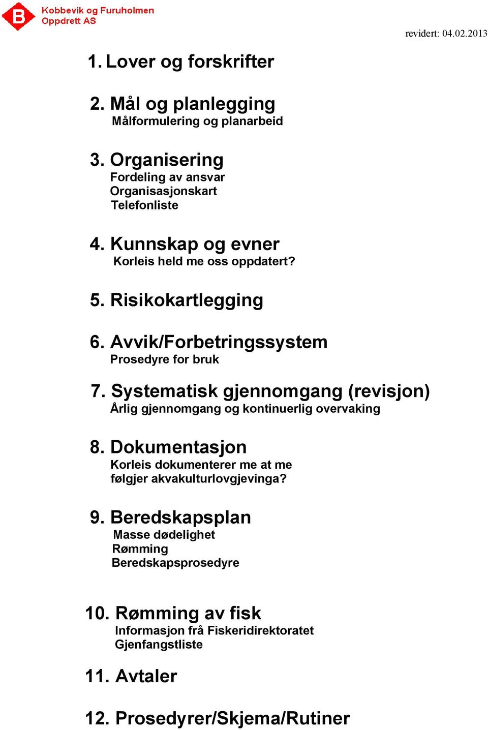 Systematisk gjennomgang (revisjon) Årlig gjennomgang og kontinuerlig overvaking 8.