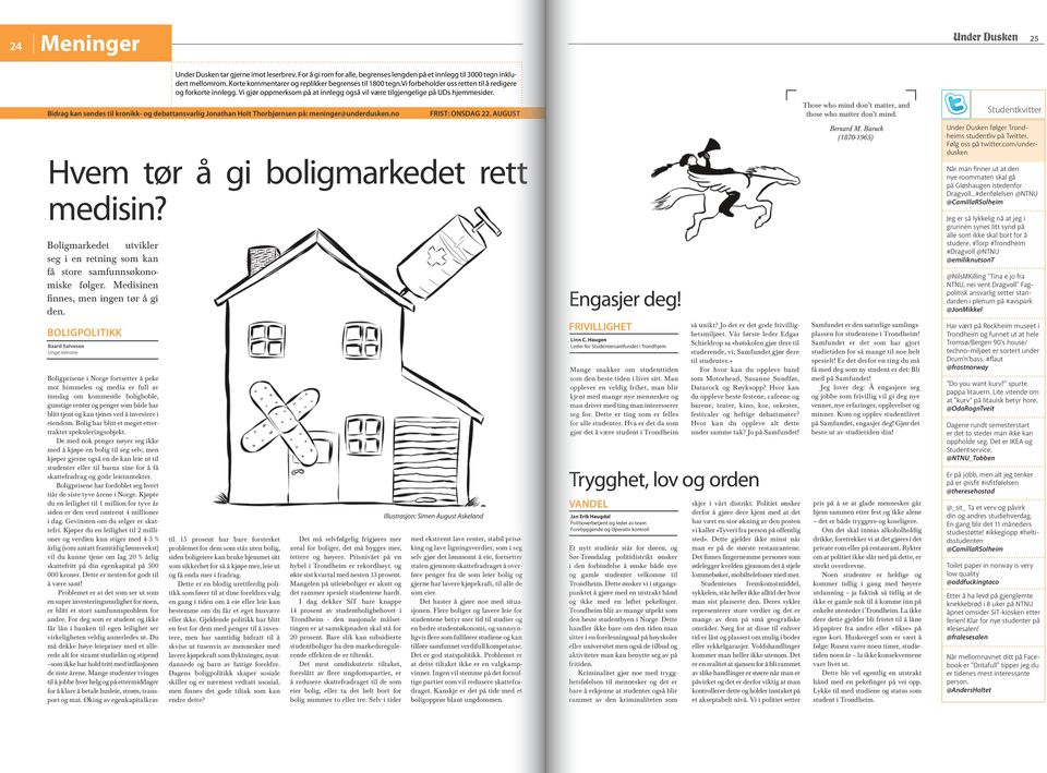 Bolig har blitt et meget ettertraktet spekuleringsobjekt.