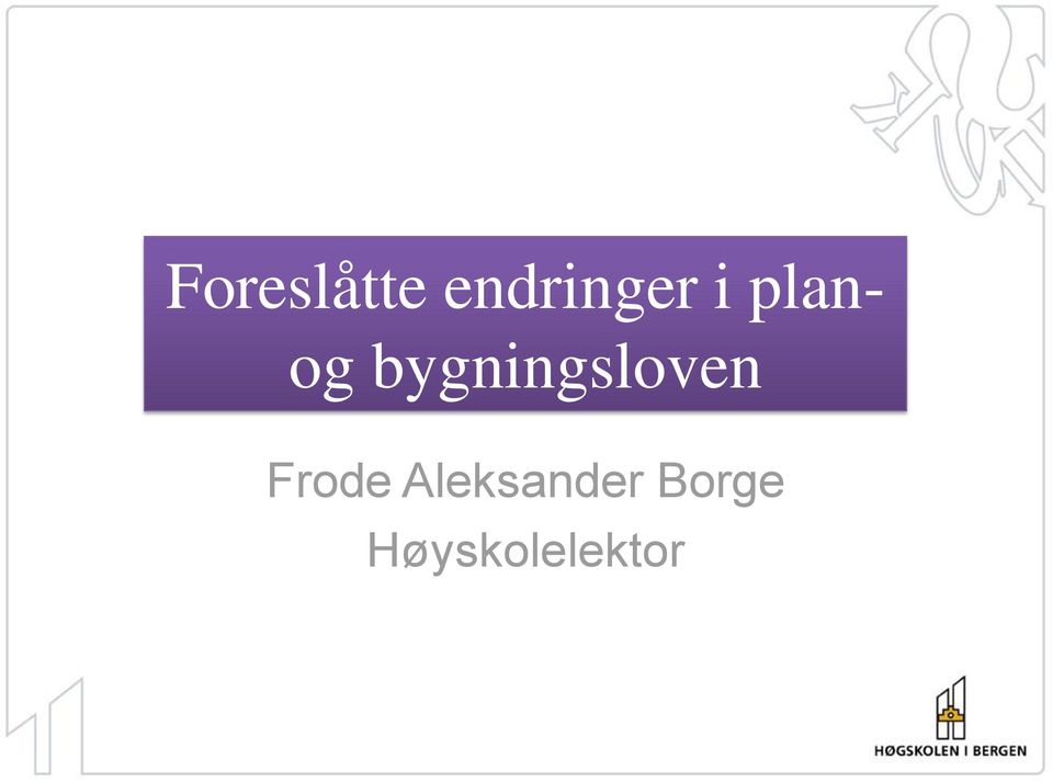 bygningsloven Frode