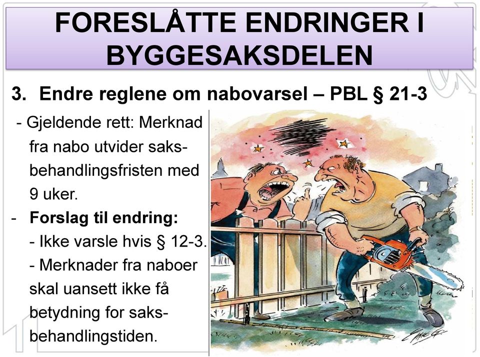 nabo utvider saksbehandlingsfristen med 9 uker.