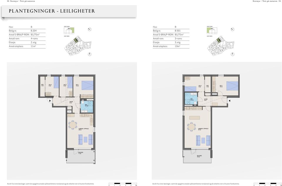 etg Areal uteplass: 11m 2 B Bolig nr.