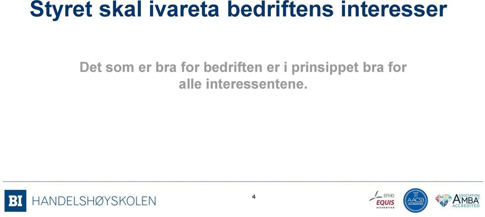 er bra for bedriften er i