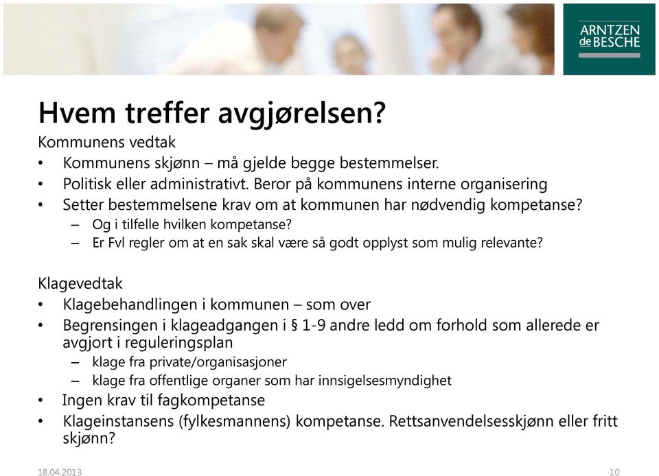 Er Fvl regler om at en sak skal være så godt opplyst som mulig relevante?