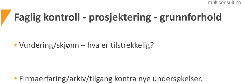 er tilstrekkelig?