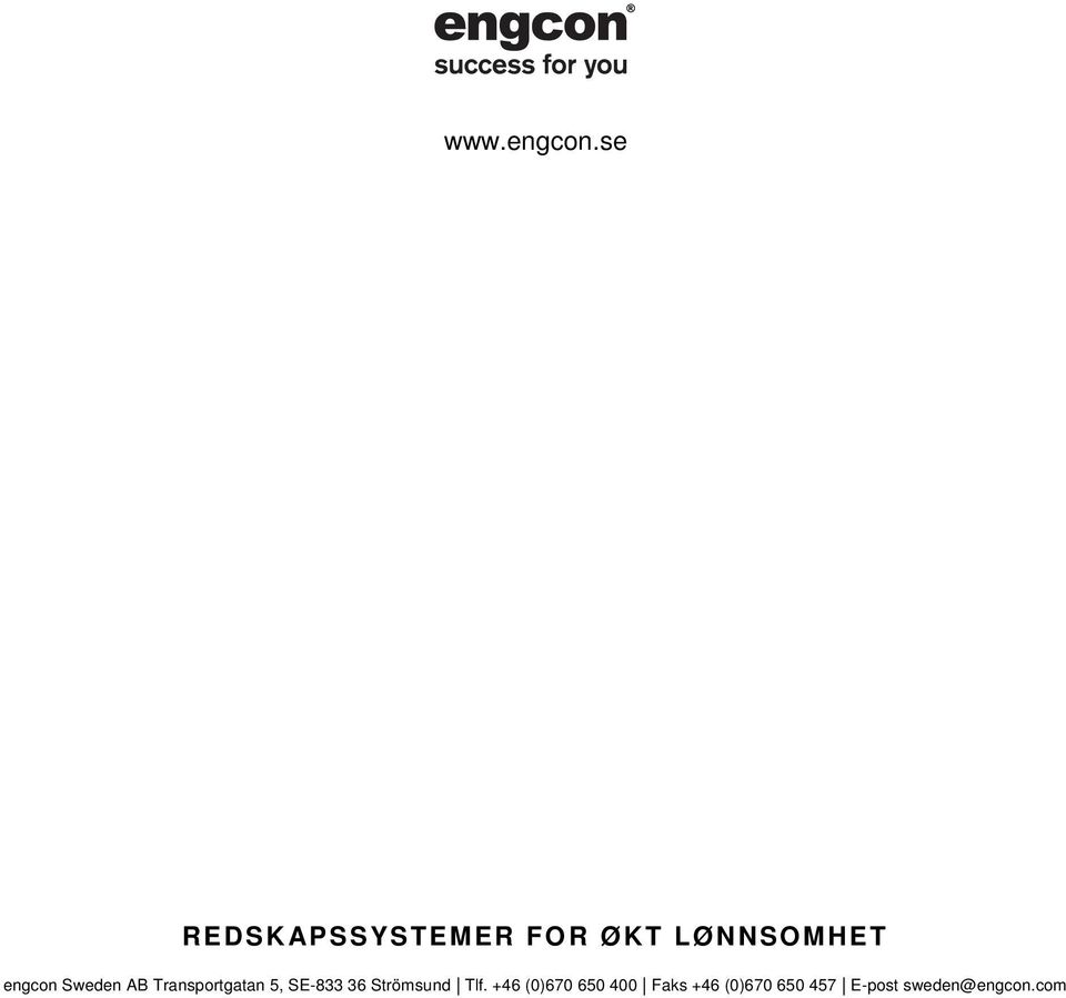 engcon Sweden AB Transportgatan 5, SE-833 36