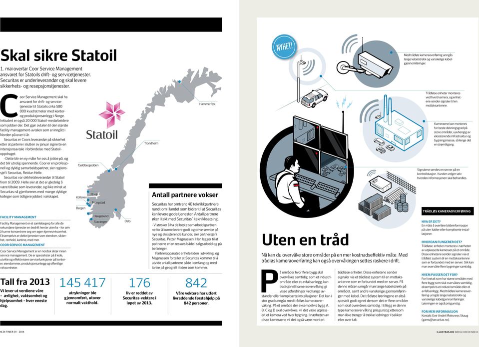 Coor Service Management skal ha ansvaret for drift- og servicetjenester til Statoils cirka 580 000 kvadratmeter med kontorog produksjonsanlegg i Norge.