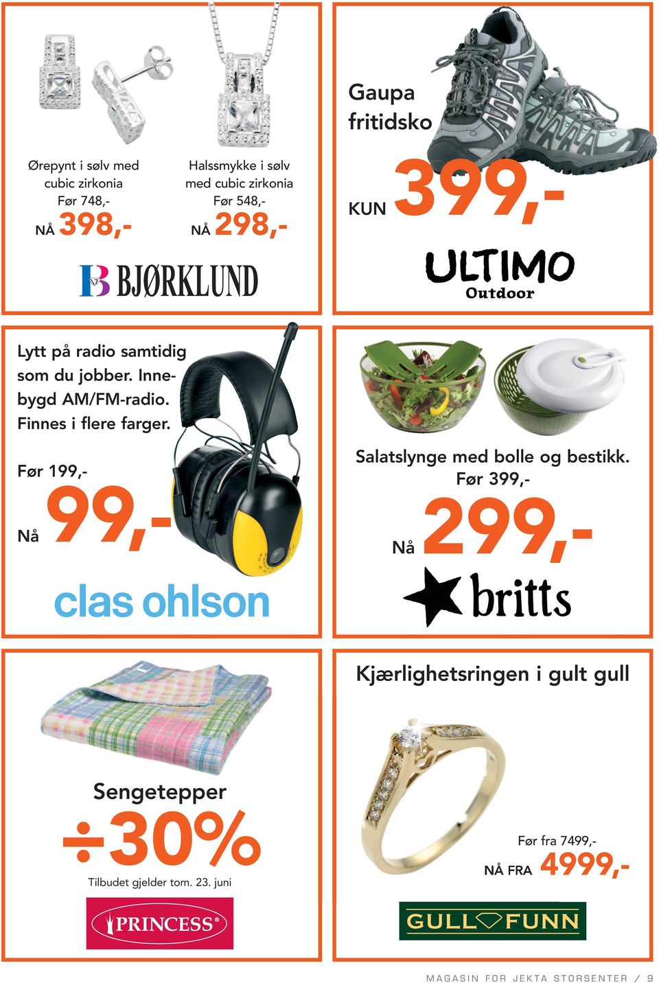 Finnes i flere farger. Før 199,- Nå 99,- Salatslynge med bolle og bestikk.