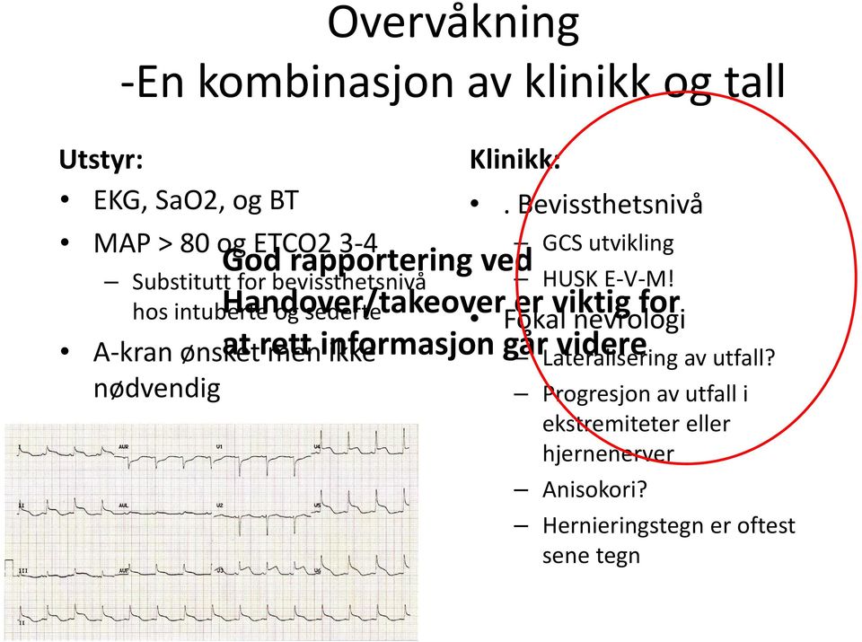 Bevissthetsnivå GCS utvikling HUSK E V M!