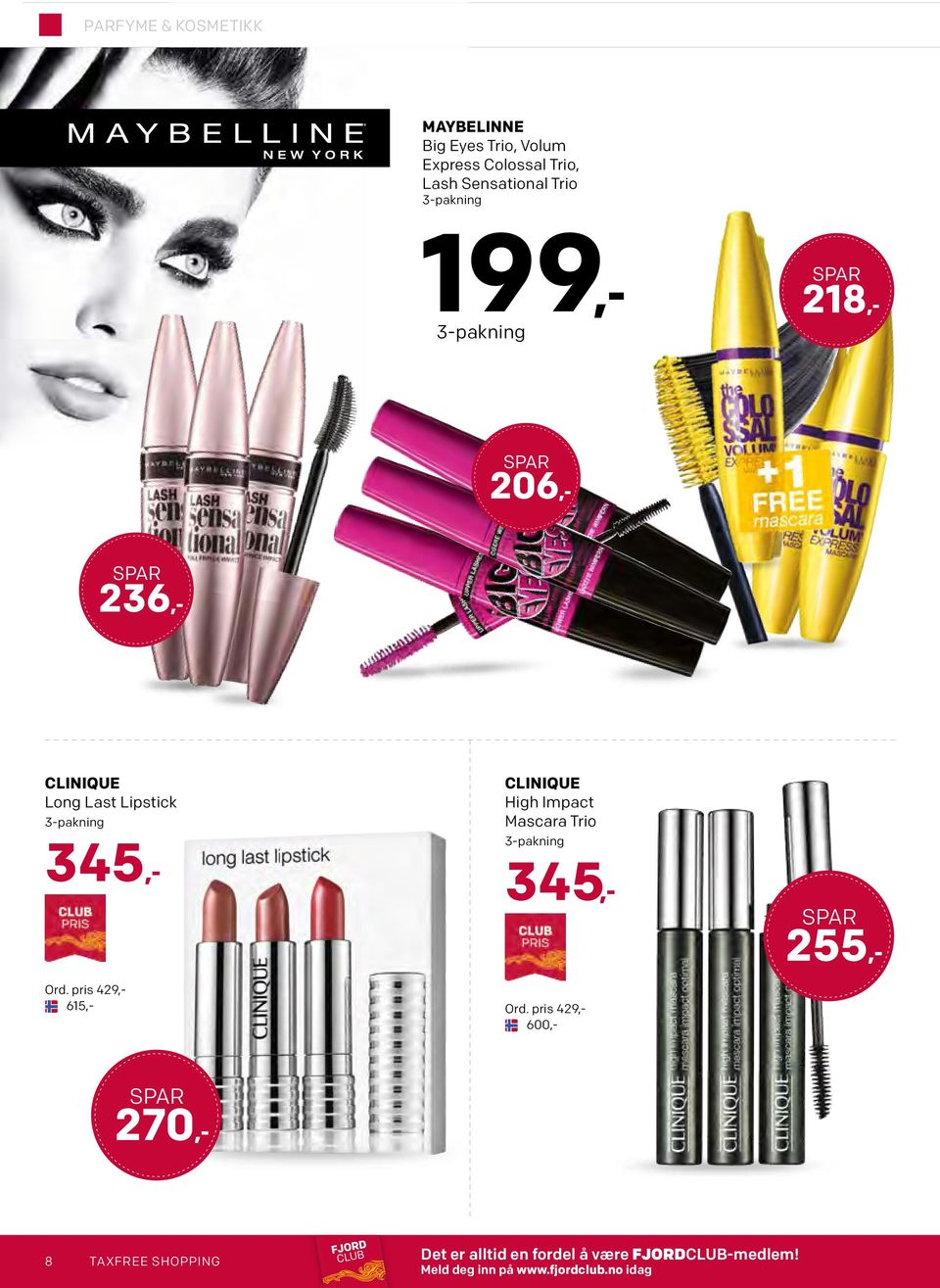 pris 429,- 615,- CLINIQUE High Impact Mascara Trio 3-pakning 345,- Ord.