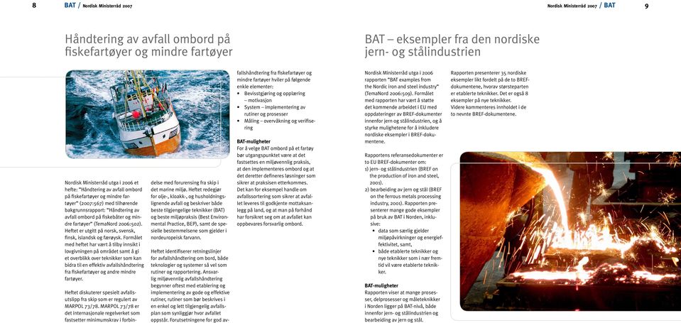 fartøyer (TemaNord 2006:502). Heftet er utgitt på norsk, svensk, finsk, islandsk og færøysk.