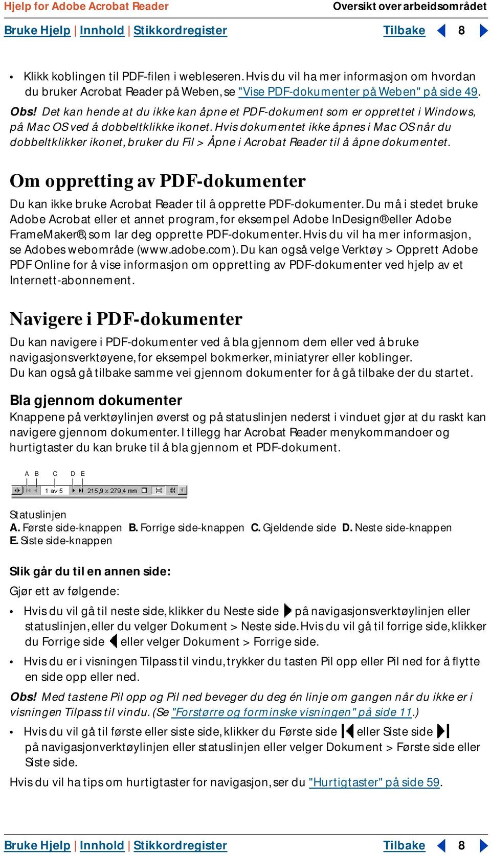 Det kan hende at du ikke kan åpne et PDF-dokument som er opprettet i Windows, på Mac OS ved å dobbeltklikke ikonet.