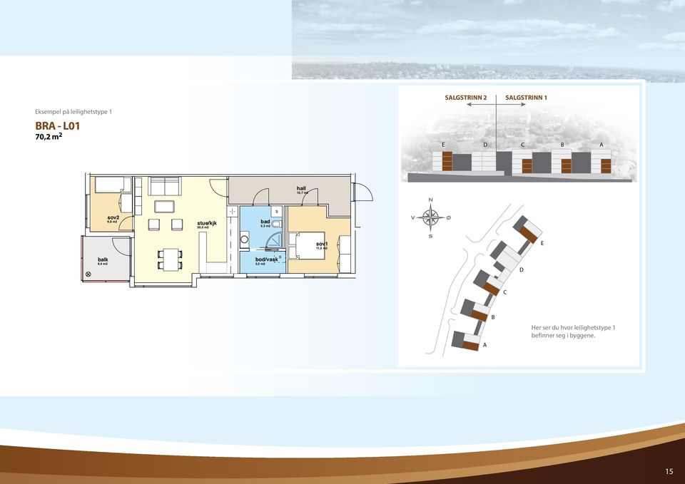 m2 bad 5,3 m2 W sov1 11,5 m2 E balk 6,4 m2 bod/vask 3,0 m2 W D