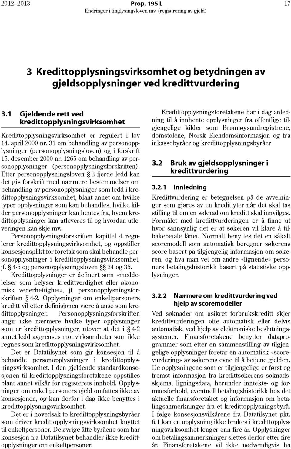 desember 2000 nr. 1265 om behandling av personopplysninger (personopplysningsforskriften).