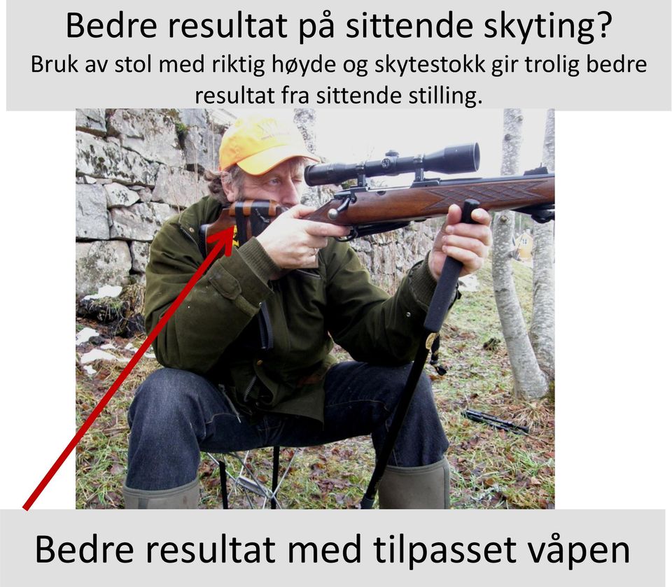 skytestokk gir trolig bedre resultat fra