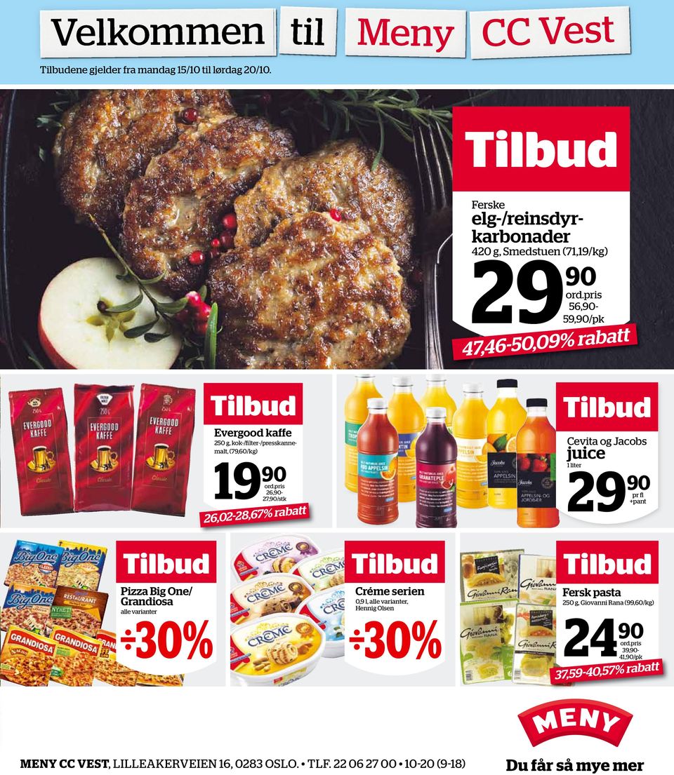 26,02-28,67% rabatt Tilbud Créme serien 0,9 l, alle varianter, Hennig Olsen Tilbud Cevita og Jacobs juice 1 liter 29 90 pr fl +pant Tilbud Fersk pasta 250 g,