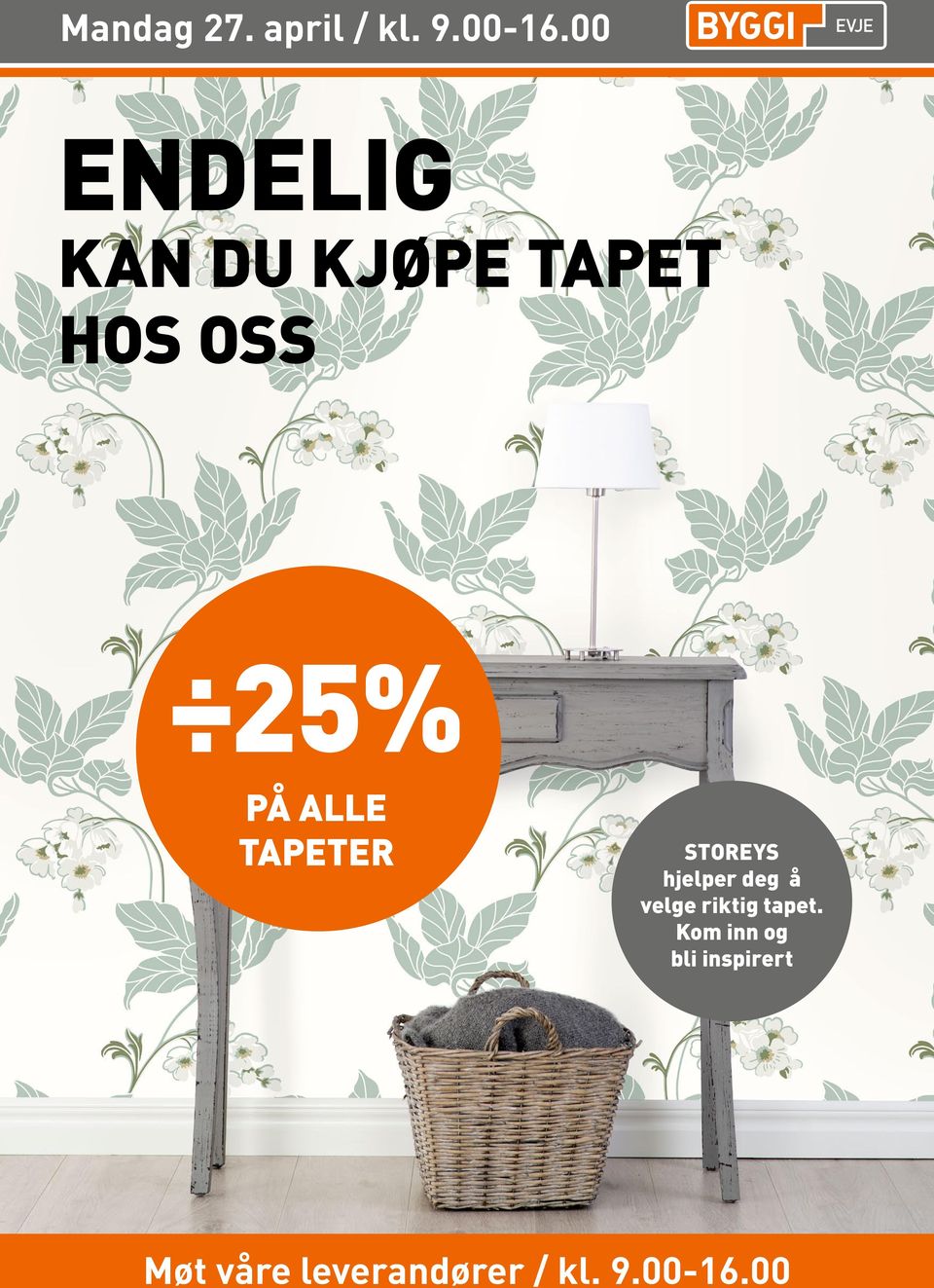 25% PÅ ALLE TAPETER STOREYS hjelper