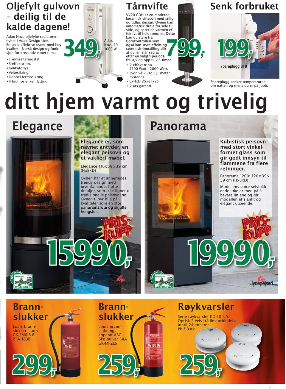 Tårnvifte 349,349 Adax Nova 10 1000 W Senk forbruket VV20 CDH er en moderne, keramisk vifteovn med stilig og tidløs design.