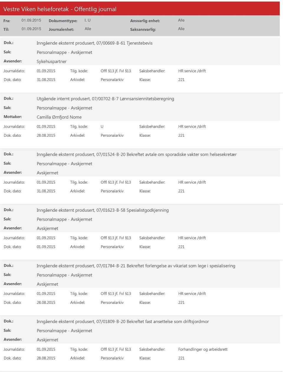 2015 Personalarkiv Inngående eksternt produsert, 07/01524-B-20 Bekreftet avtale om sporadiske vakter som helsesekretær Personalmappe - 31.08.