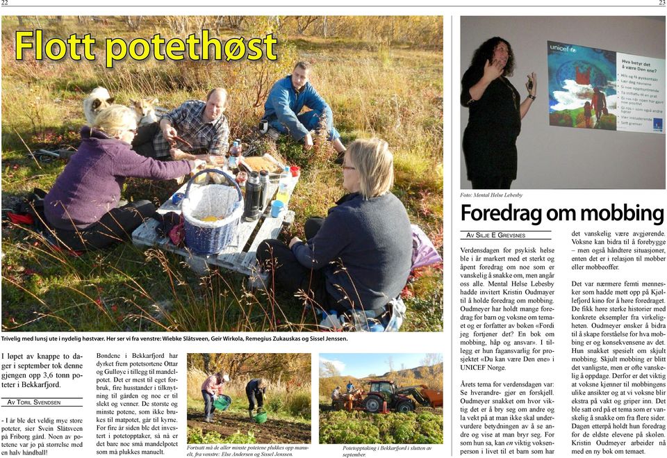 Noen av potetene var jo på størrelse med en halv håndball! Bøndene i Bekkarfjord har dyrket frem potetsortene Ottar og Gulløye i tillegg til mandelpotet.