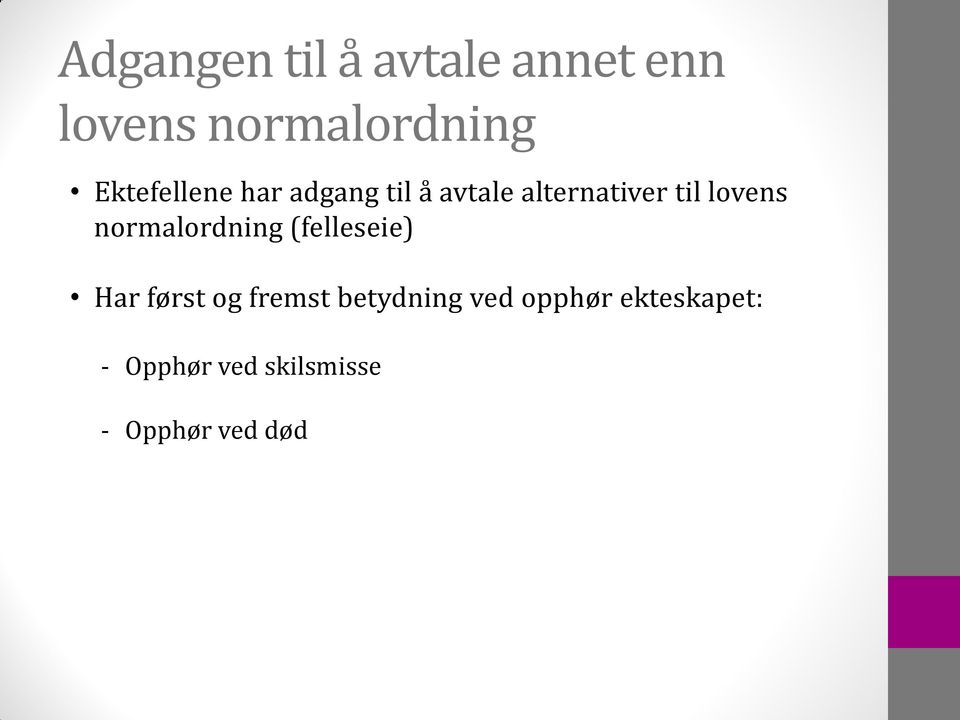 lovens normalordning (felleseie) Har først og fremst