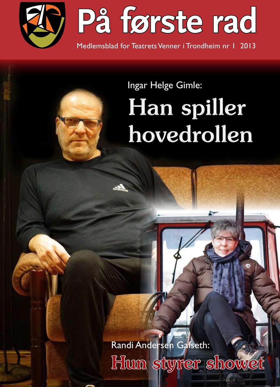 Ingar Helge Gimle: Han spiller