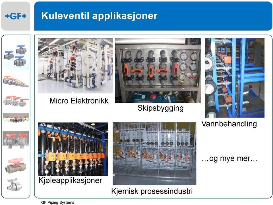 Vannbehandling og mye mer