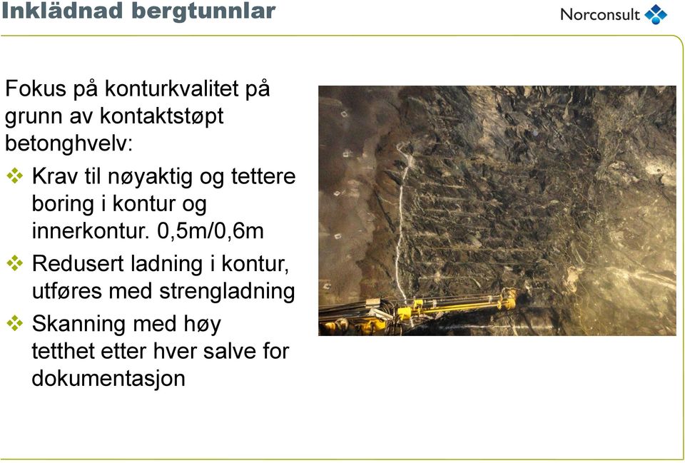 0,5m/0,6m Redusert ladning i kontur, utføres med