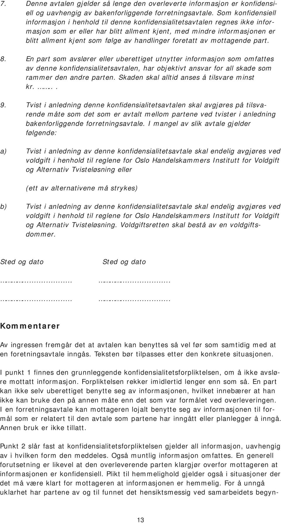 handlinger foretatt av mottagende part. 8.