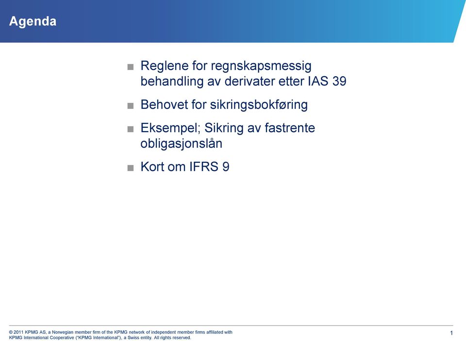 Behovet for sikringsbokføring Eksempel;