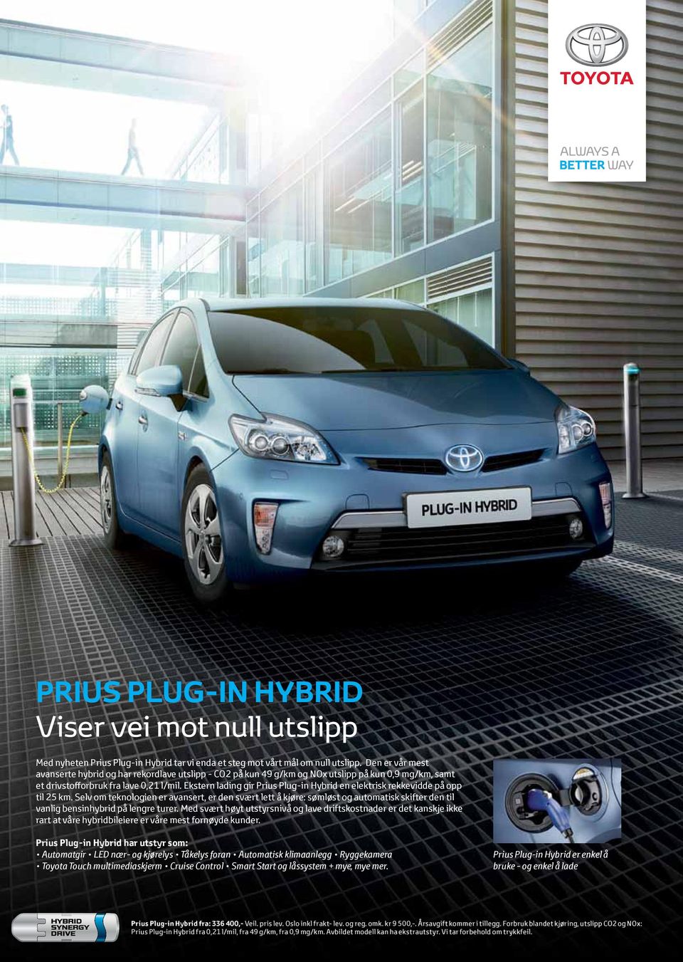 Ekstern lading gir Prius Plug-in Hybrid en elektrisk rekkevidde på opp til 25 km.