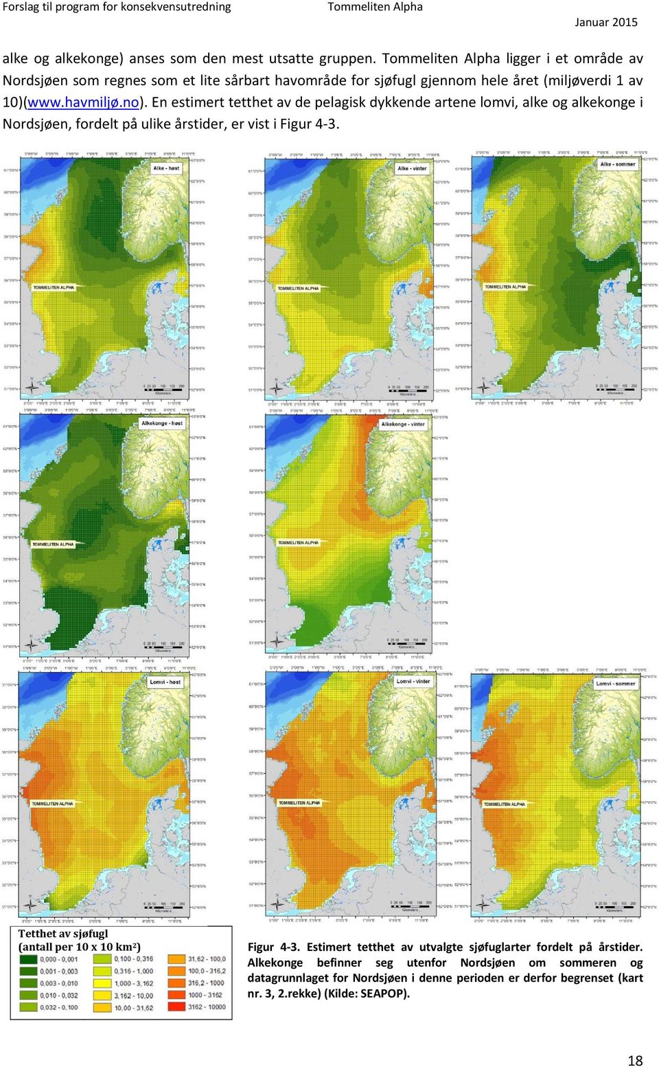 En estimert tetthet av de pelagisk dykkende artene lomvi, alke og alkekonge i Nordsjøen, fordelt på ulike årstider, er vist i Figur 4 3.