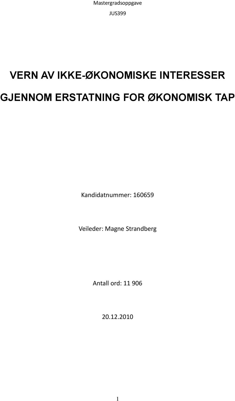 ERSTATNING FOR ØKONOMISK TAP Kandidatnummer: