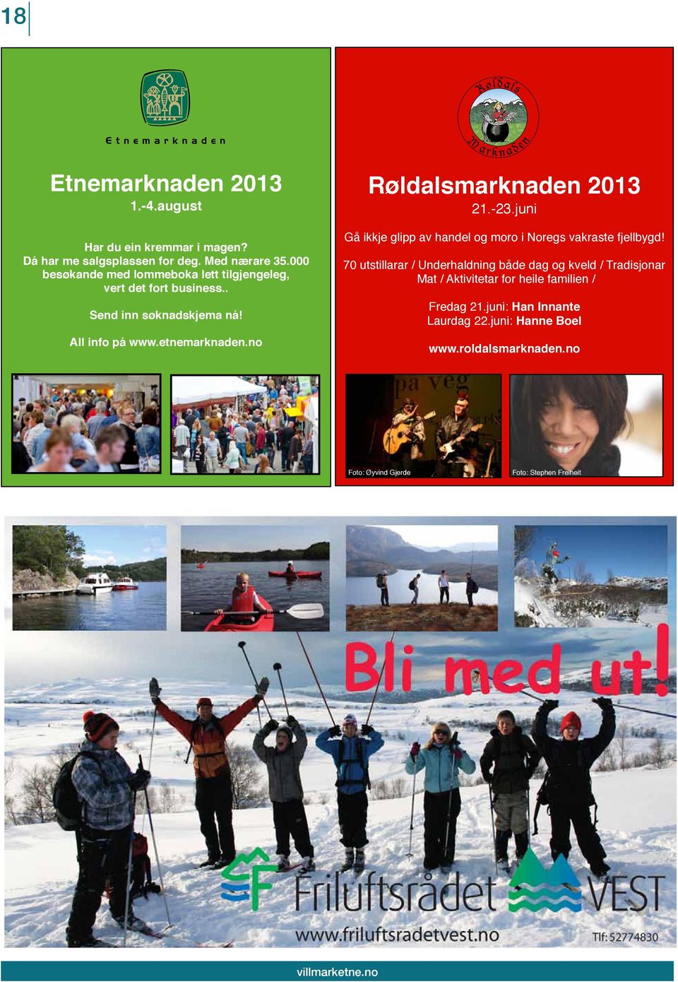 no Røldalsmarknaden 2013 21.-23.juni Gå ikkje glipp av handel og moro i Noregs vakraste fjellbygd!