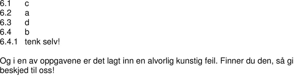 inn en alvorlig kunstig feil.