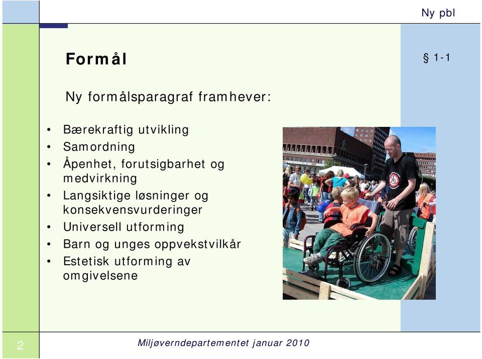 løsninger og konsekvensvurderinger Universell utforming Barn og unges