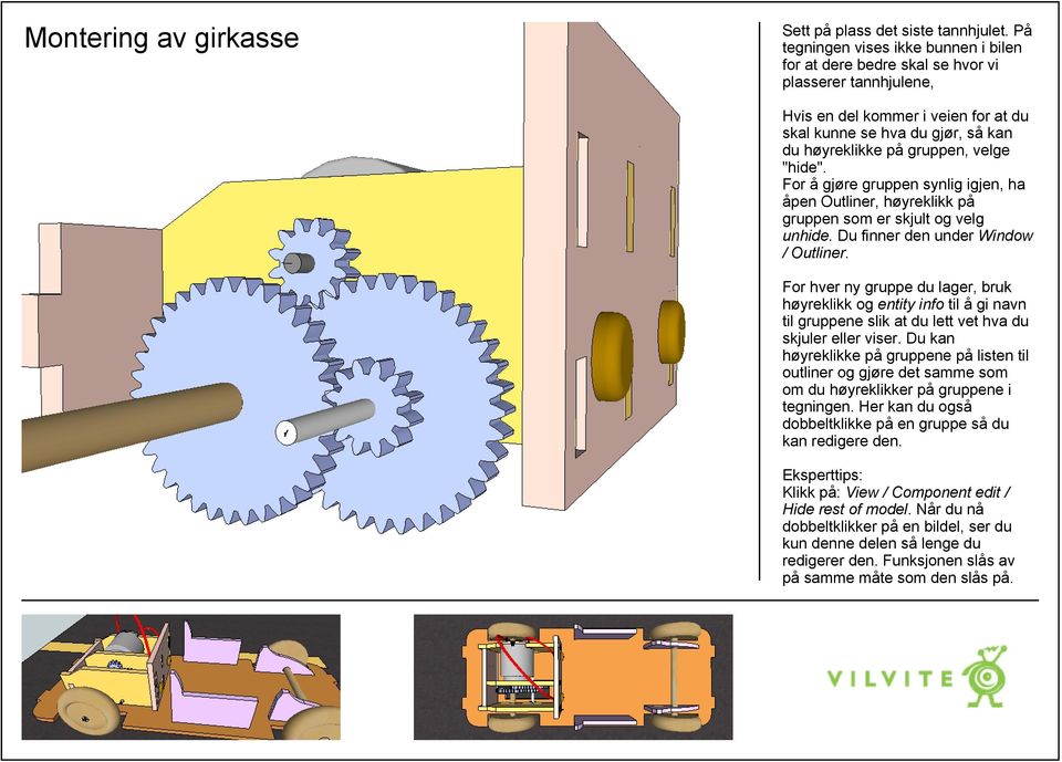 "hide". For å gjøre gruppen synlig igjen, ha åpen Outliner, høyreklikk på gruppen som er skjult og velg unhide. Du finner den under Window / Outliner.