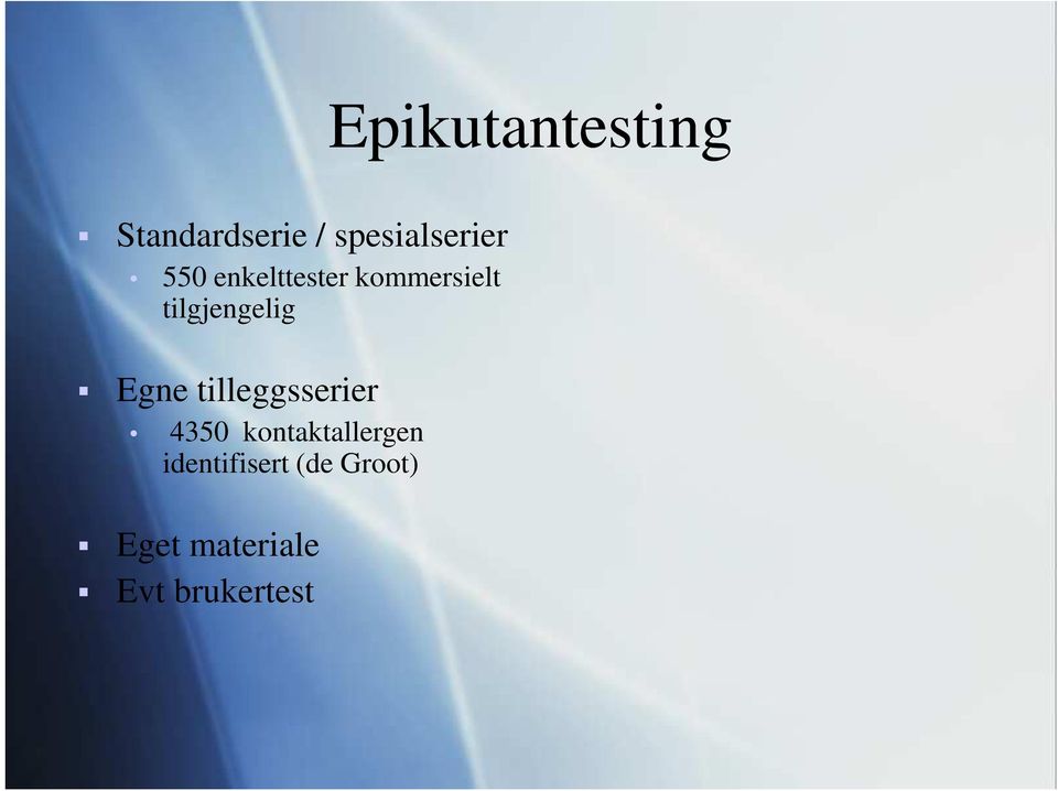 Egne tilleggsserier 4350 kontaktallergen