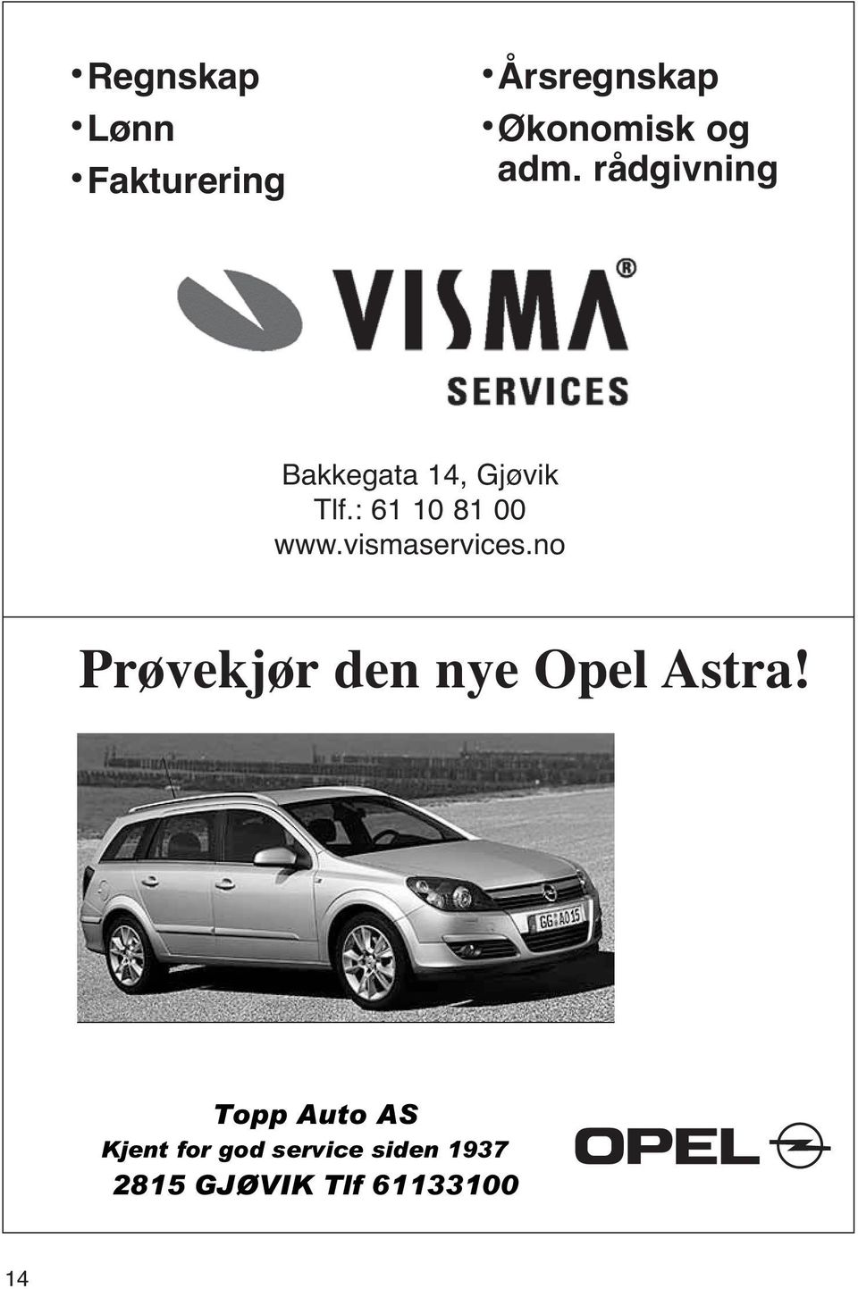 vismaservices.no Prøvekjør den nye Opel Astra!