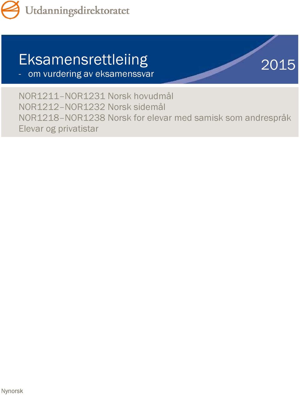 NOR1232 Norsk sidemål NOR1218 NOR1238 Norsk for