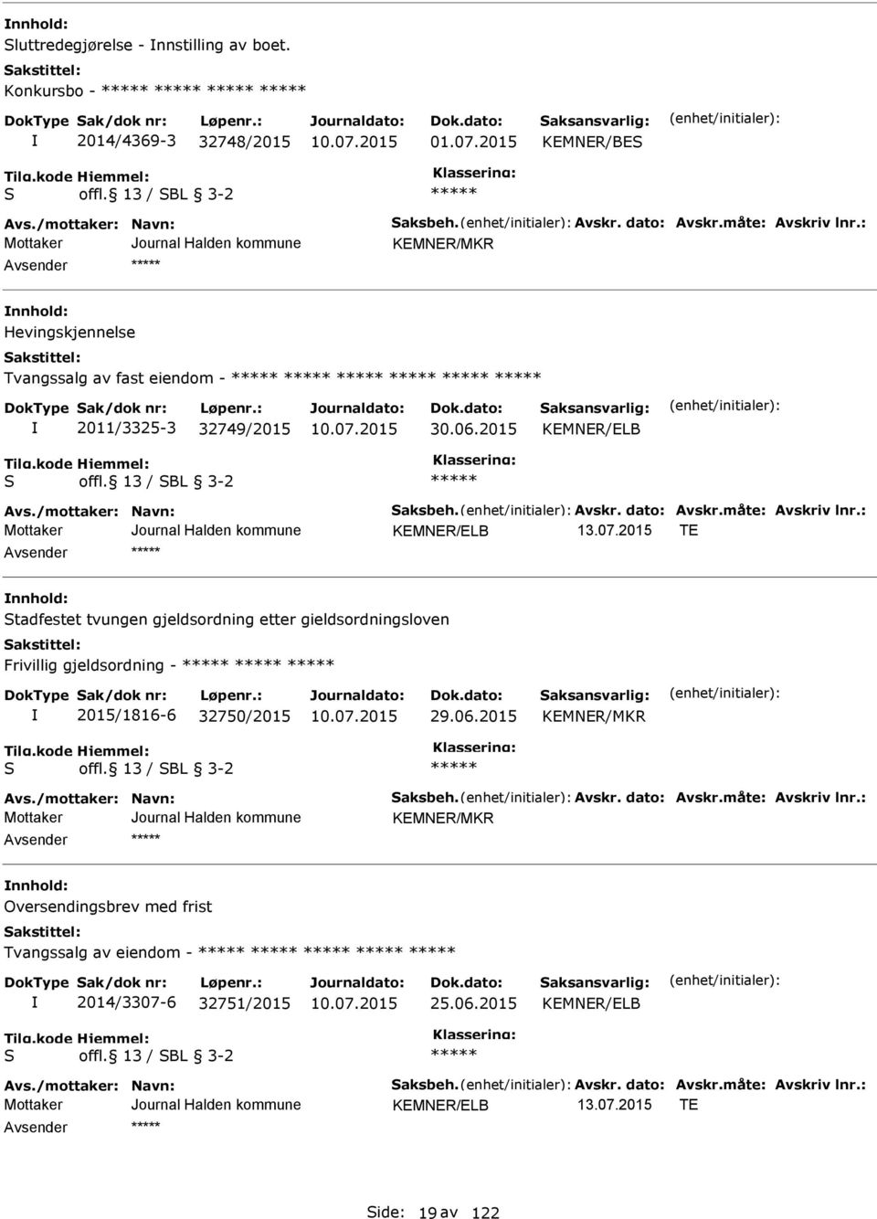 2015 T nnhold: tadfestet tvungen gjeldsordning etter gieldsordningsloven Frivillig gjeldsordning - 2015/1816-6