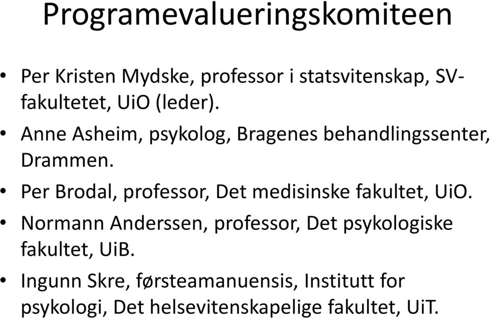 Per Brodal, professor, Det medisinske fakultet, UiO.