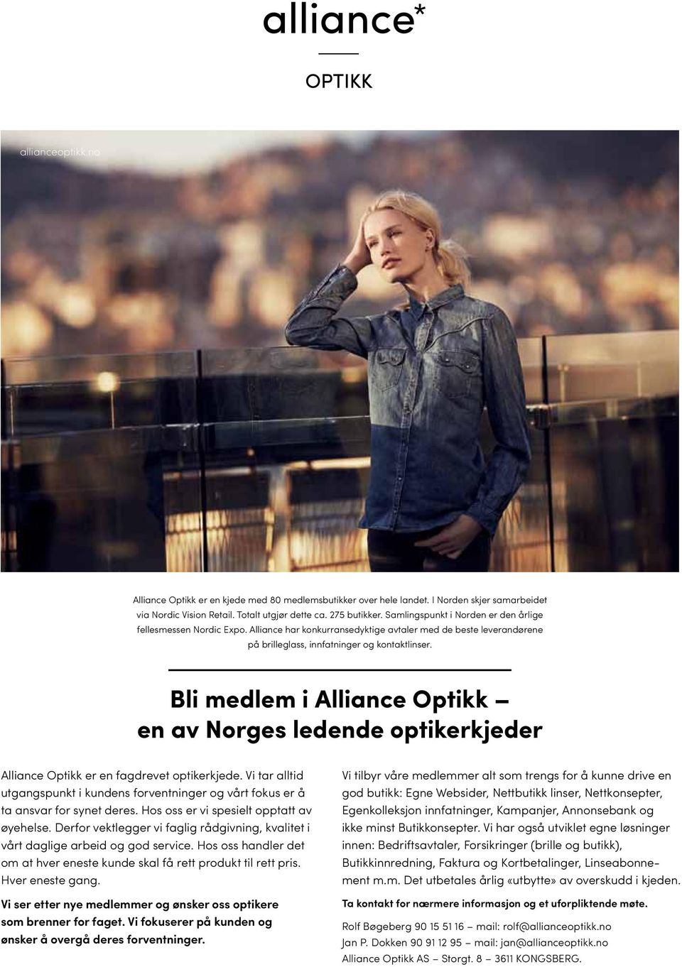 Bli medlem i Alliance Optikk en av Norges ledende optikerkjeder Alliance Optikk er en fagdrevet optikerkjede.